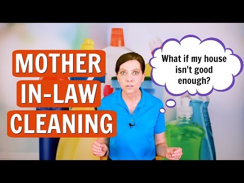 Mother-in-Law Cleaning - What to Clean Before She Arrives