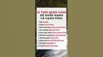 10 thói quen vàng giúp bạn khoẻ mạnh và hạnh phúc | Ds Đại Minh #dsdaiminh #shorts #thoiquen #habits
