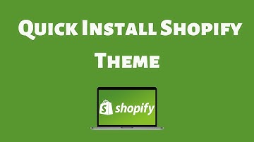 How to Install Shopify Theme ?