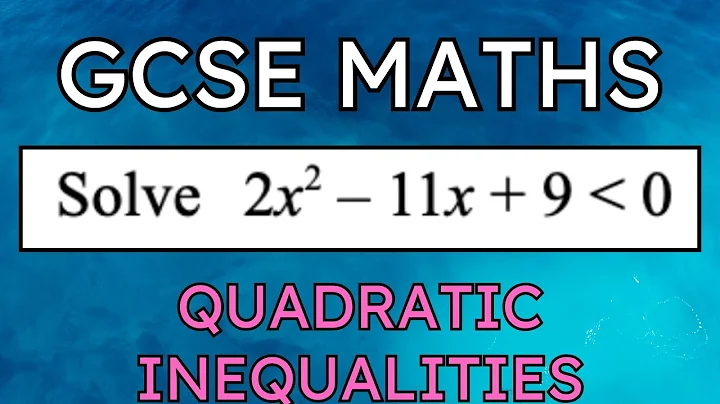 Grade 9 Solving Quadratic Inequalities GCSE Maths