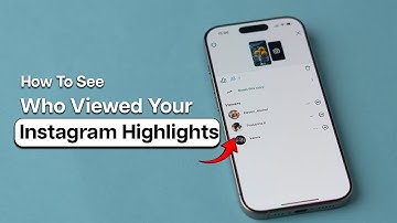 How to See Who Viewed Your Instagram Highlights?