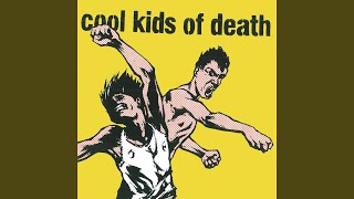 Video thumbnail of "Cool Kids of Death - Cool Kids of Death"