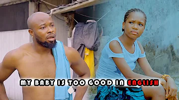 My Baby Is Too Good In English  - Mark Angel Comedy (Success)
