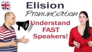Elision Pronunciation - How to Understand Fast English Speakers