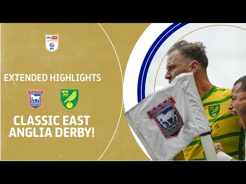 CLASSIC EAST ANGLIA DERBY! | Ipswich Town v Norwich City extended highlights