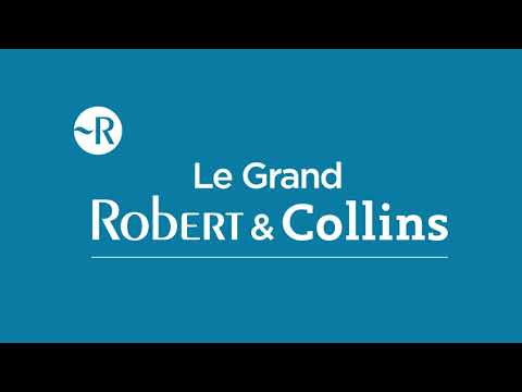 Tutoriel Le Grand Robert & Collins : le plus grand dictionnaire bilingue actualisé