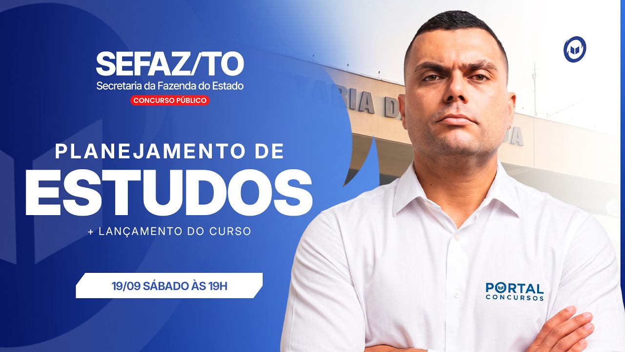 CONCURSO SEFAZ/TO: PLANEJAMENTO DE ESTUDOS + LANÇAMENTO DO CURSO