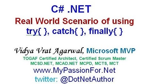 Exception Handling -  Real world usage of try, catch, finally using C#
