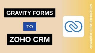 Gravity Forms to Zoho CRM Integration Tutorial | AFI