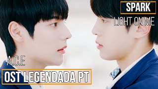 Spark - OST de Light On Me The Series | Legendado PT/BR