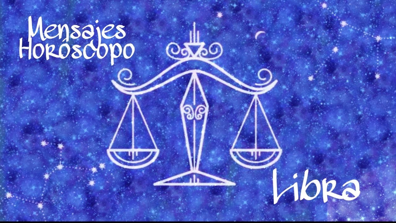 HORÓSCOPO LIBRA JUNIO YouTube