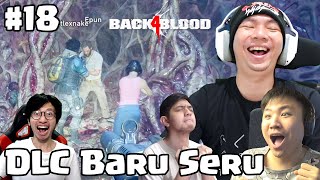 DLC Barunya Seru Banget - Back 4 Blood Indonesia (Veteran) #18