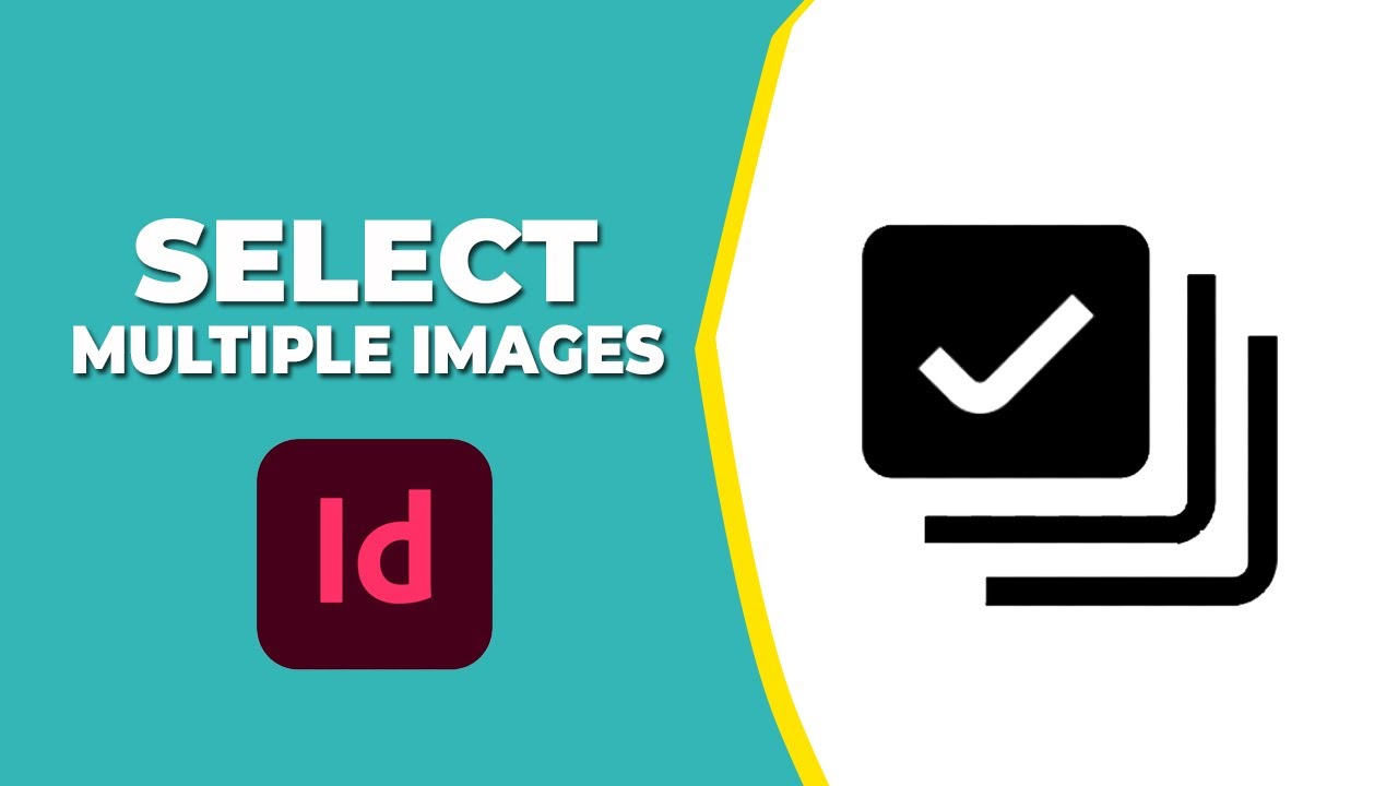 How to Select multiple images in adobe InDesign - YouTube
