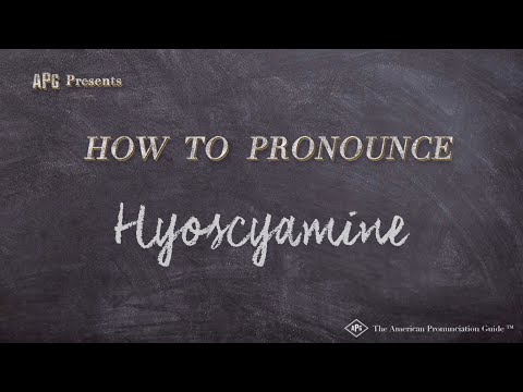 How to Pronounce Hyoscyamine  |  Hyoscyamine Pronunciation