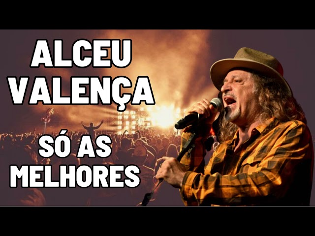 ALCEU VALENÇA - SÓ AS MELHORES class=