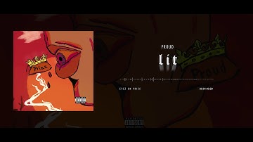 04. PROUD - LIT