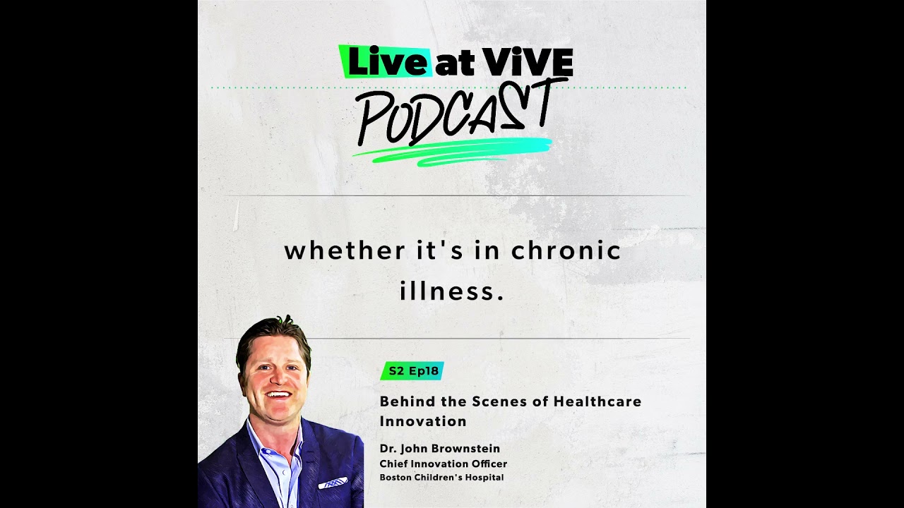 Behind the Scenes of Healthcare Innovation with Dr. John Brownstein