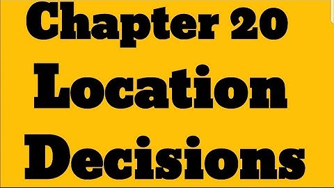 IGCSE Business studies _Chapter 20 " Location Decisions"