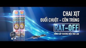 Xịt đuổi chuột Thái Lan RAT-OFF đuổi sạch chuột, hết sạch chuột sau 1 tuần xịt!