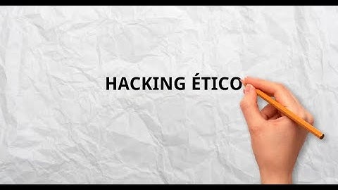 CIBERSEGURIDAD - ¿Qué es el hacking ético?