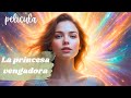 A quien no haya visto esta película se la RECOMIENDO! LA PRINCESA VENGADORA