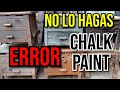 Los 3 ERRORES con Pintura a la tiza CHALK PAINT (nunca hagas esto)