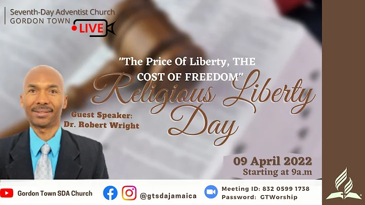 "The PRICE of Liberty,  The COST of Freedom" || RELIGIOUS LIBERTY DAY || SABBATH AM || April 9, 2022