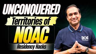 Unconquered Territories of NOAC | Residency Medicine Hacks | High-Yield Clinical Lecture