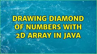 drawing Diamond of numbers with 2D array in java