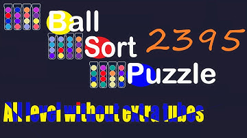 Ball Sort Puzzle Level 2395 🎯 All level without extra tube 😂 Game Walkthrough 😘