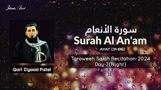 Surah Al-An'am | Qari Ziyaad Patel - Taraweeh 2024