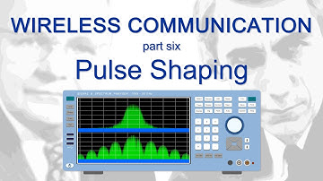 Wireless Communication – Six: Pulse Shaping