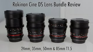 Rokinon 24mm, 35mm, 50mm & 85mm T1.5 Cine DS Lens Bundle Review & Test Footage