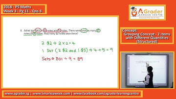 2018 - P5 Maths - Week 3 - Pg 11 - Qns 8 (Grouping Concept - 2 Items with Different Quantities)