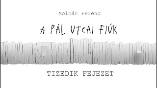 A Pál utcai fiúk | 10. fejezet | Hangoskönyv