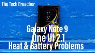 Galaxy Note 9 One UI 2.1 Problems | Heat & Battery Issues | This Is Bad !!!