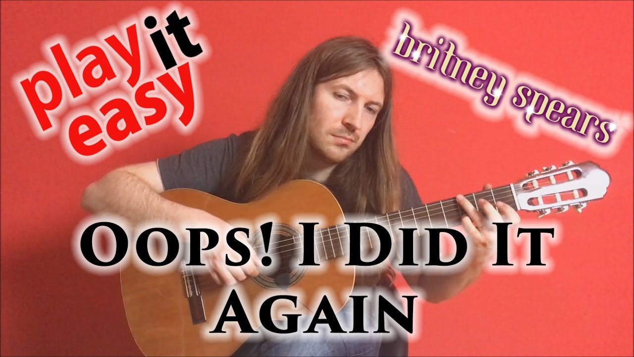 Oops, I Did It Again - Britney Spears fingerstyle guitar cover - YouTube
