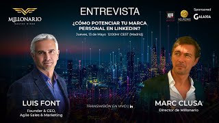 Entrevista Luis Font - ¿Cómo potenciar tu Marca Personal en LinkedIn?