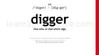 Pronunciation Of Digger Definition Of Digger