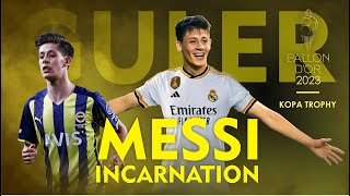 ARDA GULER - THE MESSI INCARNATION - BATTLE FOR BALLON D'OR KOPA TROPHY 2023