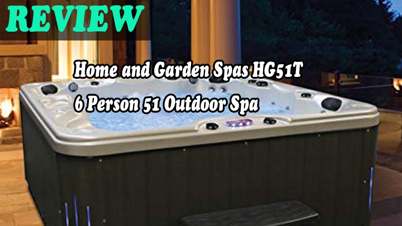 Home Garden Spas Hg51t 6 Person 51 Outdoor Spa Review Youtube