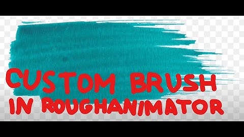 Adding a custom brush in RoughAnimator