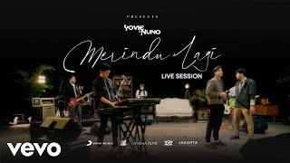 Yovie \u0026 Nuno - Merindu Lagi (Live Session)