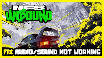 How to FIX Need for Speed Unbound No Audio/Sound Not Working