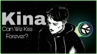 Can We Kiss Forever Lyrics - Kina (feat. Adriana Proenza)