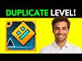 How To Duplicate A Level In Geometry Dash (Step By Step)