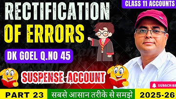 Rectification of Errors | DK Goel Q45 | Short Tricks Suspense Account 🔥| Class 11 Accounts🎯