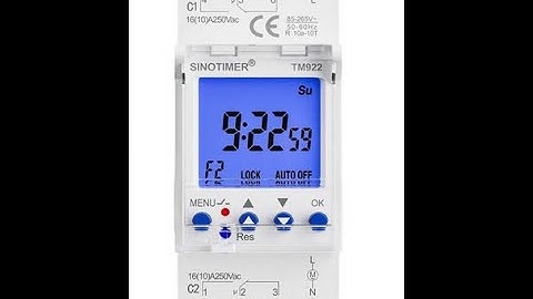 Sinotimer - Hướng dẫn cài đặt TM922  Timer 2 kênh, 24h 7 ngày, cài theo giây