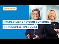 Webinaire sur limmobilier  retour sur 2023 et perspectives 2024