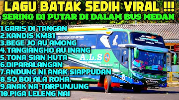LAGU BATAK SEDIH SERING DI PUTAR DI PERJALANAN .VERSI BUS MEDAN
